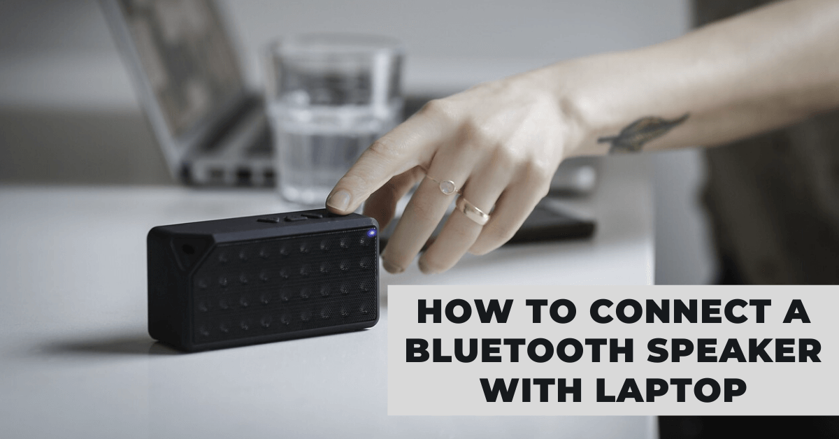 How To Connect A Bluetooth Speaker With Laptop Mtech Store