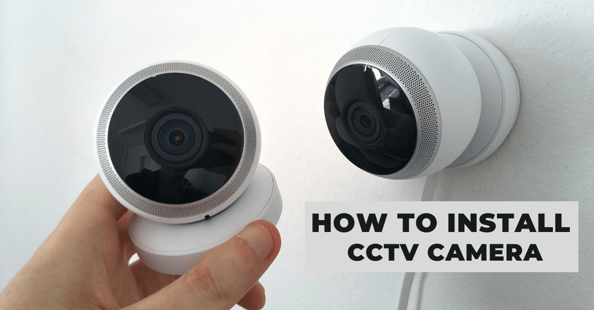 install a CCTV Camera
