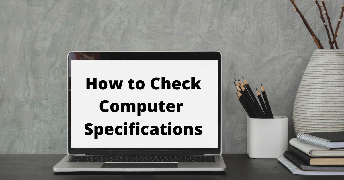 check Computer Specifications
